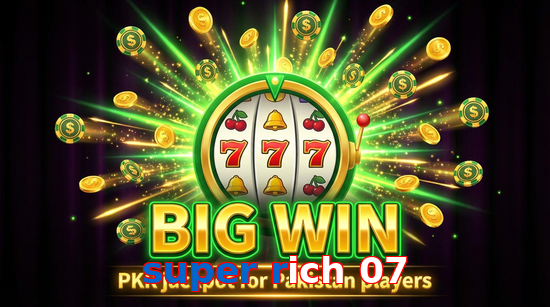 Big win animation on Super Rich 07 slot game